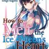 How to Melt the Ice Queen's Heart Novel Vol. 01