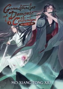 Grandmaster of Demonic Cultivation: Mo Dao Zu Shi (Novel) Vol. 03