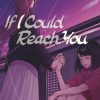 If I Could Reach You Vol. 07