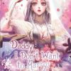 Daddy, I Don't Want to Marry (Novel) Vol. 01