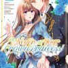 I'll Never Be Your Crown Princess! Vol. 01