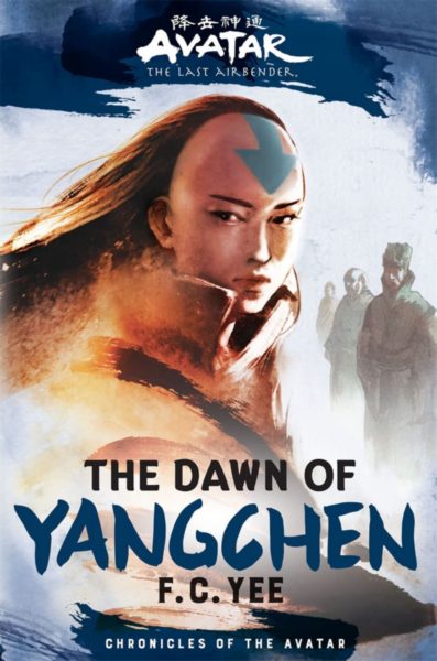 Avatar, The Last Airbender: Chronicles of the Avatar Vol. 03 – The Dawn of Yangchen (Novel) (Hardcover)
