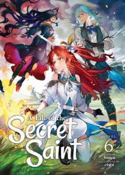 A Tale of the Secret Saint (Novel) Vol. 06