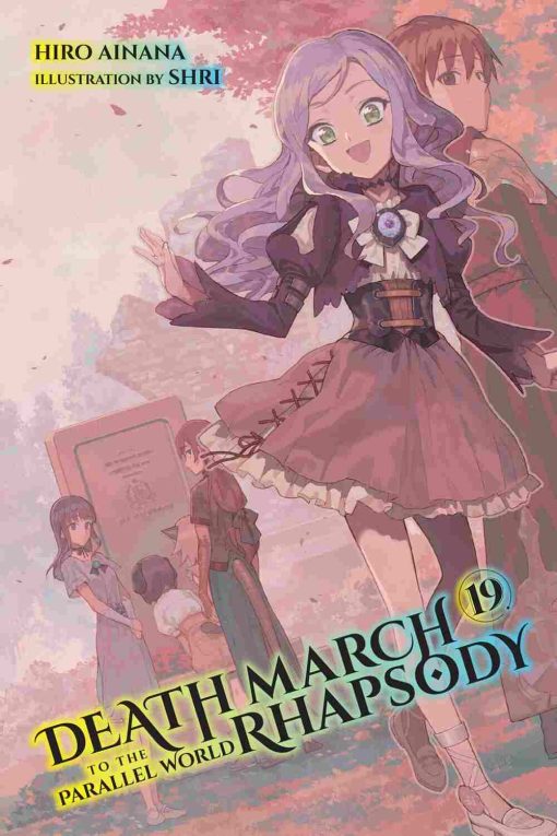 Death March to the Parallel World Rhapsody (Novel) Vol. 19