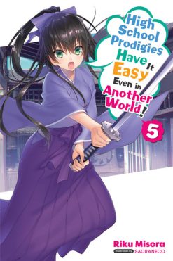 High School Prodigies Have it Easy Even in Another World Novel Vol. 05