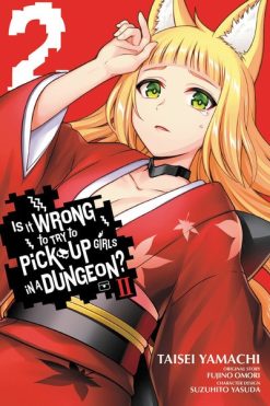 Is It Wrong to Try to Pick Up Girls in a Dungeon II? Vol. 02