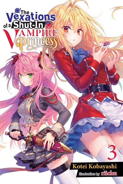 The Vexations of a Shut-in Vampire Princess (Novel) Vol. 03