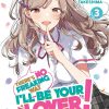 There’s No Freaking Way I’ll Be Your Lover! Unless... (Novel) Vol. 03