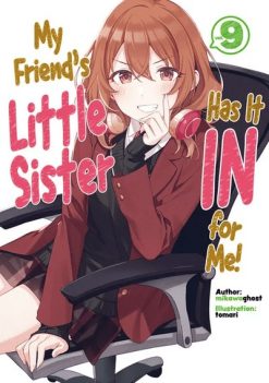 My Friend's Little Sister Has It in For Me! (Novel) Vol. 09