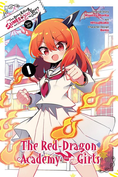 I've Been Killing Slimes for 300 Years and Maxed Out My Level Spin-off: The Red Dragon Academy for Girls Vol. 01