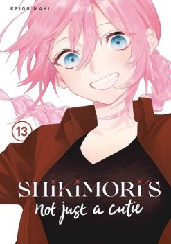 Shikimori's Not Just a Cutie Vol. 13