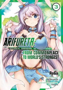 Arifureta: From Commonplace to World's Strongest Vol. 03