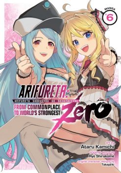 Arifureta: From Commonplace to World's Strongest Zero Vol. 06