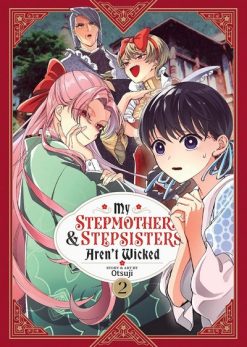 My Stepmother and Stepsisters Aren't Wicked Vol. 02