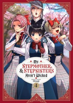 My Stepmother and Stepsisters Aren't Wicked Vol. 04