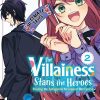 The Villainess Stans the Heroes Vol. 02: Playing the Antagonist to Support Her Faves!