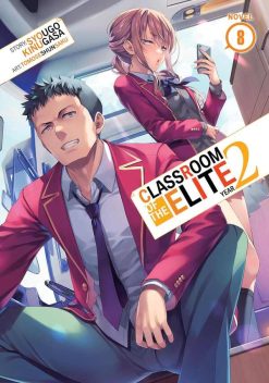Classroom of the Elite: Year 2 (Novel) Vol. 08