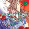Something's Wrong With Us Vol. 15