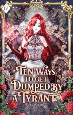 Ten Ways to Get Dumped by a Tyrant (Novel) Vol. 04