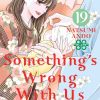 Something's Wrong With Us Vol. 19