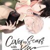 Cover My Scars with Your Kiss Vol. 01