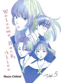 Welcome Back Alice Vol. 05
