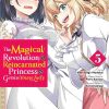 The Magical Revolution of the Reincarnated Princess and the Genius Young Lady Vol. 05
