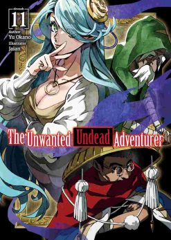 The Unwanted Undead Adventurer (Novel) Vol. 11