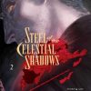 Steel of the Celestial Shadows Vol. 02