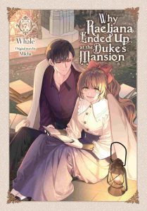 Why Raeliana Ended Up at the Duke’s Mansion Vol. 07