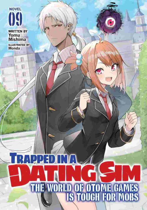 Trapped in a Dating Sim The World of Otome Games is Tough for Mobs (Novel) Vol. 09