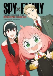 Spy X Family: The Official Anime Guide - Mission Report: 220409-0625