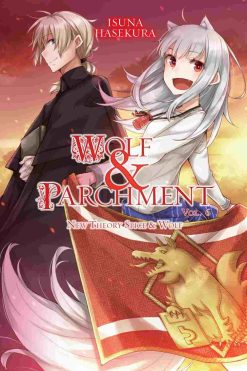 Wolf and Parchment New Theory Spice and Wolf (Novel) Vol. 06