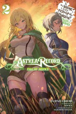 Astrea Record: Is It Wrong to Try to Pick Up Girls in a Dungeon? Tales of Heroes (Novel) Vol. 02