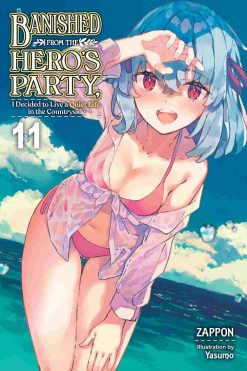 Banished From the Hero’s Party I Decided to Live a Quiet Life in the Countryside (Novel) Vol. 11