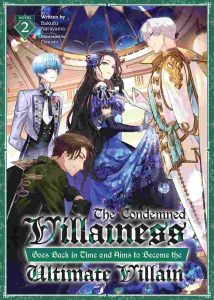 The Condemned Villainess Goes Back in Time and Aims to Become the Ultimate Villain (Novel) Vol. 02