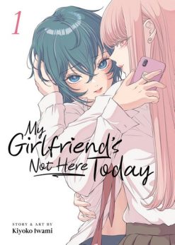 My Girlfriend's Not Here Today Vol. 01