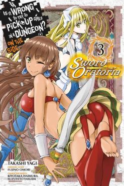 Is It Wrong to Try to Pick Up Girls in a Dungeon? On the Side: Sword Oratoria Vol. 03