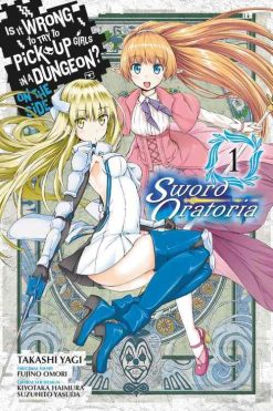 Is It Wrong to Try to Pick Up Girls in a Dungeon? On the Side: Sword Oratoria Vol. 01
