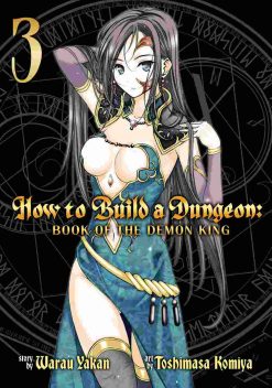 How to Build a Dungeon: Book of the Demon King Vol. 03