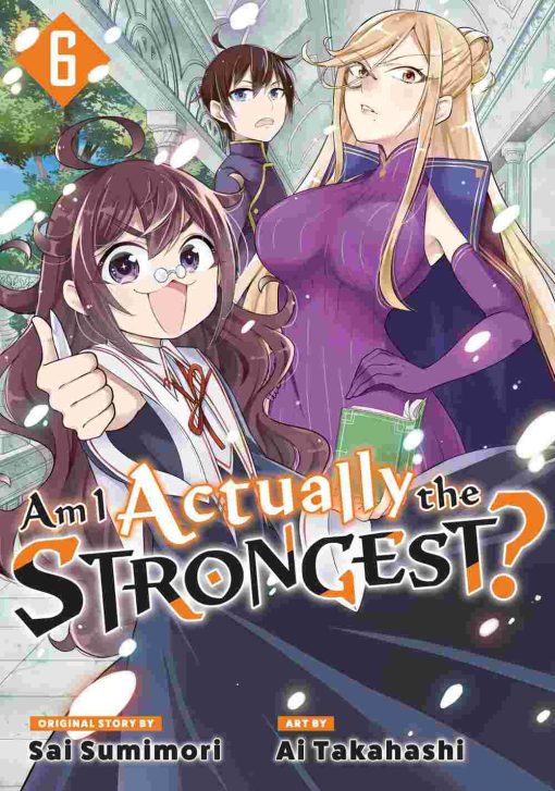 Am I Actually the Strongest? Vol. 06