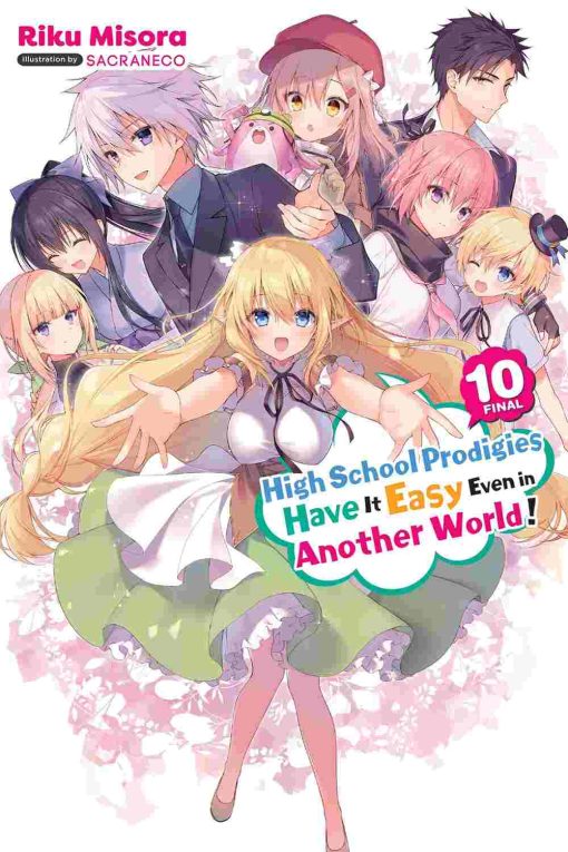 High School Prodigies Have it Easy Even in Another World (Novel) Vol. 10