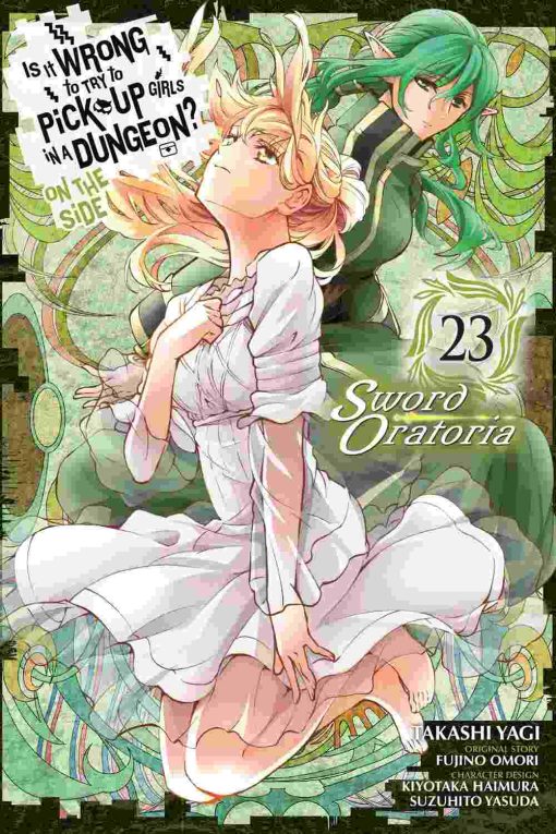 Is It Wrong to Try to Pick Up Girls in a Dungeon? On the Side: Sword Oratoria Vol. 23