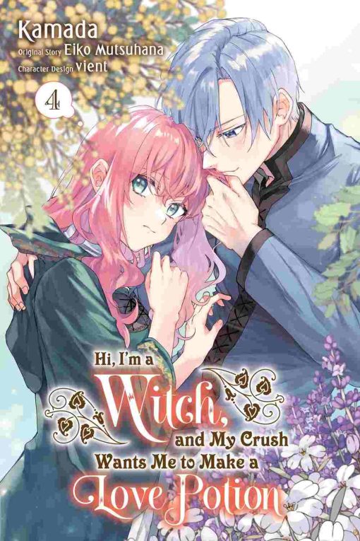 Hi, I’m a Witch, and My Crush Wants Me to Make A Love Potion Vol. 04