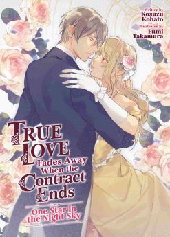 True Love Fades Away When the Contract Ends - One Star in the Night Sky (Novel)