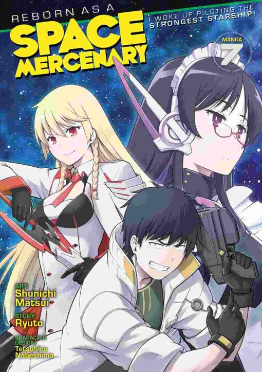 Reborn as a Space Mercenary: I Woke Up Piloting the Strongest Starship! Vol. 07