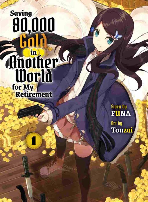 Saving 80,000 Gold in Another World for My Retirement (Novel) Vol. 01