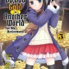 Saving 80,000 Gold in Another World for My Retirement (Novel) Vol. 05