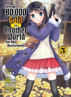 Saving 80,000 Gold in Another World for My Retirement (Novel) Vol. 05