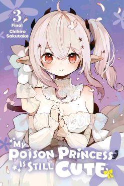 My Poison Princess is Still Cute Vol. 03